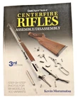 Gun Digest Book of Centerfire Rifles Assembly/Disassembly, Kevin Muramatsu 3rd