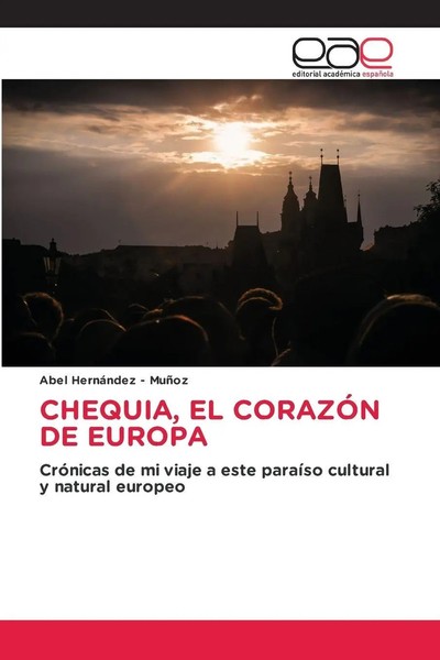 Abel Hernandez - MuñOz | Chequia, El CorazÓN De Europa | Taschenbuch | Spanisch-image