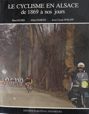 Collectif - Le cyclisme en Alsace de 1869 à nos jours / 1980