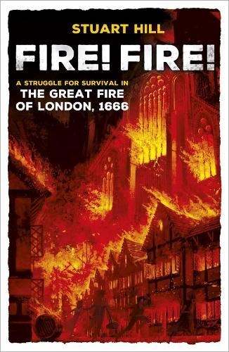 Fire Fire! The Great Fire Of London 1666 (Stickered)