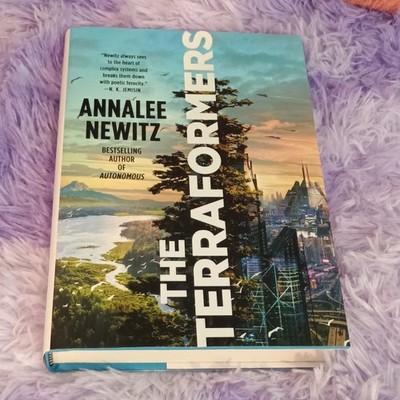 Annalee Newitz The Terraformers Hardcover First Edition 2023 Tor Sci-Fi Novel