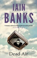 Iain Banks - Dead Air - Paperback - G245Z