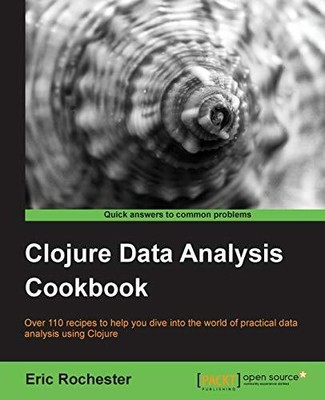 Clojure Data Analysis Cookbook, Very Good Condition, Rochester, Eric, ISBN 17821
