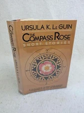 Ursula K. Le Guin THE COMPASS ROSE Short Stories 1982 Harper & Row, NY 1st/1st