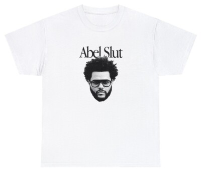 Abel Slut T Shirt Funny Tesfaye The Weeknd Music Y2K Pop R&B Meme Hoe Humor Tee