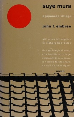Suye Mura : A Japanese Village Paperback John F. Embree
