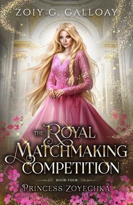 Zoiy Galloay The Royal Matchmaking Competition (Taschenbuch)