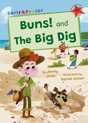 Buns! and The Big Dig: (Red Early Reader) by Jenny Jinks Paperback Book
