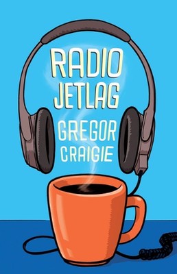 Radio Jetlag von Gregor Craigie (englisch) Taschenbuch Buch