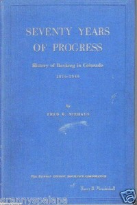 1876-1946-Seventy Years Of Progress-History Banking In Colorado-Before Statehood