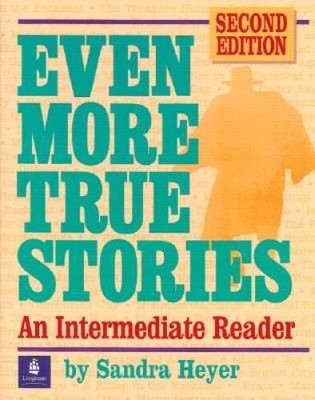 Even More True Stories: An Intermediate Reader, Second Edition - ACCEPTABLE