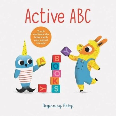 Active ABC: Beginning Baby: 1,Chronicle Books