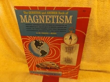 THE QUESTION and ANSWER BOOK of MAGNETISM by F. Behnke 1963 Golden softcover