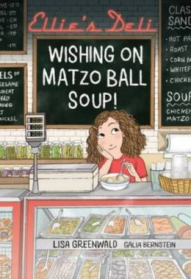 Ellies Deli: Wishing on Matzo Ball Soup (Volume 1) (Ellie - VERY GOOD