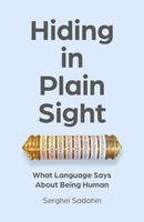 Hiding In Plain Sight What Language Says About Being Human Serghei Sadohin Buch