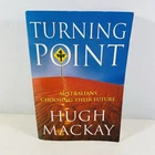 Turning Point Australians Choosing Their Future by Hugh Mackay Paperback