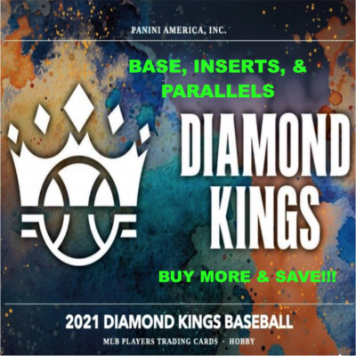 2021 Diamond Kings Panini - Base/Inserts/Parallels - Complete Your Sets! Updated