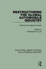 Restructuring the Global Automobile Industry - 9781138059948