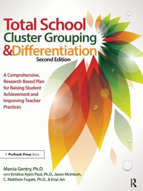 Total School Cluster Grouping and Differentiation by Marcia Gentry