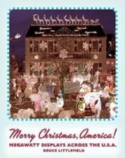 Merry Christmas, America!: Megawatt Displays Across the U.S.A.