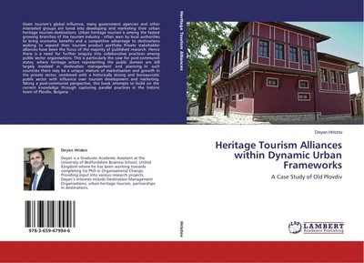 Deyan Hristov | Heritage Tourism Alliances within Dynamic Urban Frameworks
