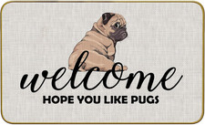 Funny Welcome Hope You like Pugs Dog Doormat Door Mat for Home Entrance, Pug Dog