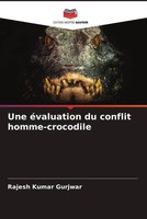 Rajesh Kumar Gurjwar | Une éValuation Du Conflit Homme-Crocodile | Taschenbuch