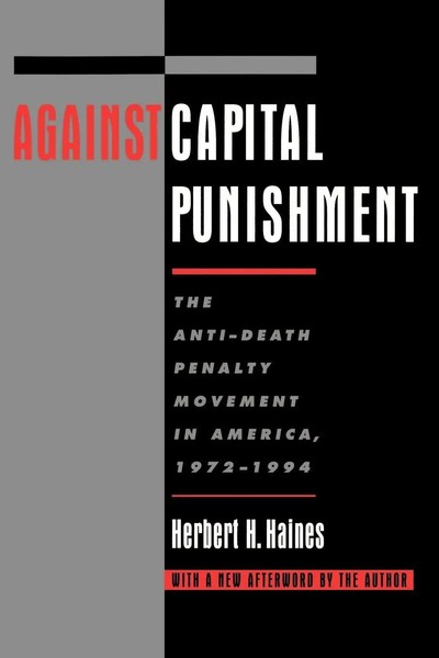 Against Capital Punishment The Anti-Death Penalty Movement In America, 1972-1994-image