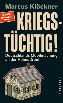 Kriegstüchtig!: Mobilmachung an der Heimatfront von... | Buch | Zustand sehr gut