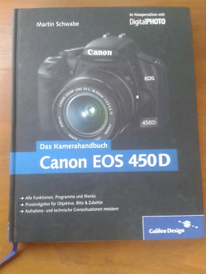 Martin Schwabe: Das Kamerahandbuch: Canon EOS 450 D