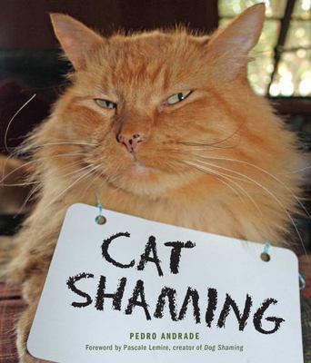 Cat Shaming - Pedro Andrade, 1449478395, paperback