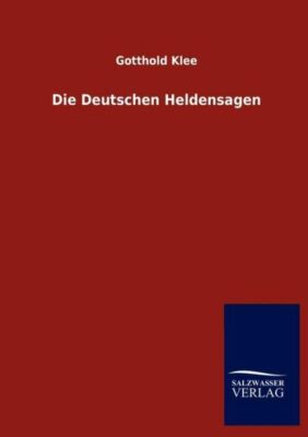 Die Deutschen Heldensagen