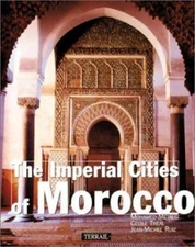 The Imperial Cities of Morocco, Ruiz, Jean-Michel,Treal, Cecile,Metalsi, Mohomed