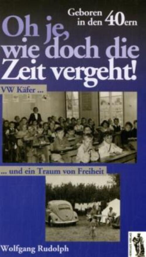 Thumbnail - Oh Je, Wie Doch Die Zeit Vergeht. Geboren In Den 40ern Wolfgang