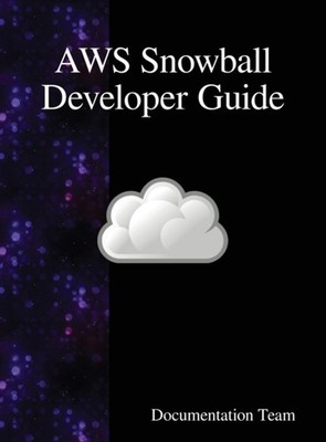 Team - AWS Snowball Developer Guide - New hardback or cased book - X555z
