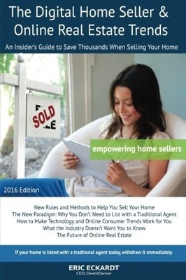 THE DIGITAL HOME SELLER & ONLINE REAL ESTATE TRENDS: AN By Eric Eckardt *VG+*