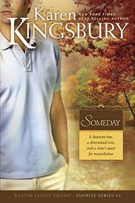 SOMEDAY #3 PB (Baxter Family Drama: Sunrise) by KINGSBURY KAREN 0842387498