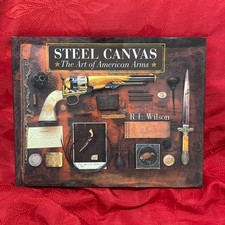 Steel Canvas: The Art of American Arms by R.L. Wilson 1995 Hardcover w/DJ