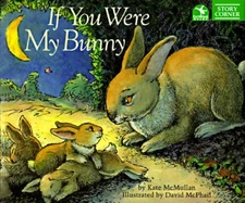If You Were My Bunny (Story Corner) - Hardcover By McMullan, Kate - GOOD