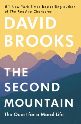 The Second Mountain The Quest for a Moral Life David Brooks Buch 346 S. Englisch