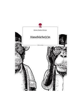 Hanebüche[r]n. Life is a Story - story.one, Förster, Denise Marlen