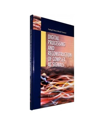Digital Processing and Reconstruction of Complex Signals, Predrag B. Petrovic, M