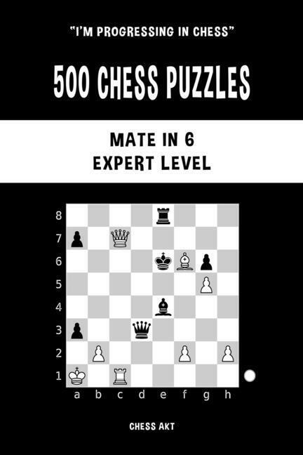 500 Chess Puzzles, Mate In 6, Expert Level 9781006892387