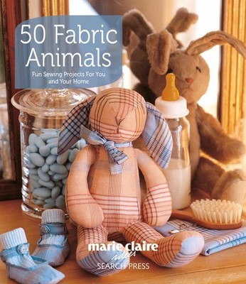 Marie Claire Idees 50 Fabric Animals