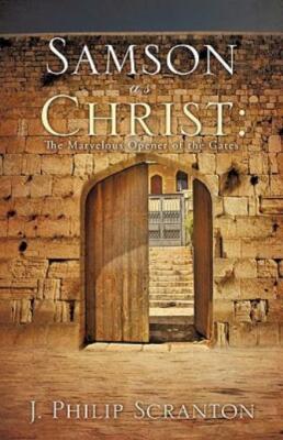 Samson As Christ: The Marvelous Opener Of The Gates
