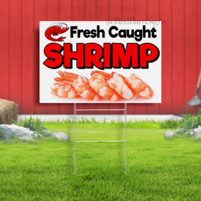 Fresh Caught Shrimp Indoor Outdoor Yard Sign with metal stakes