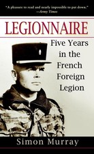 Legionnaire: Five Years in the French Foreign Legion by Simon Murray (English) P