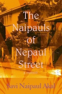 Savi Naipaul Akal The Naipauls of Nepaul Street (Paperback)