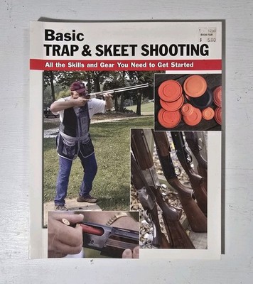 Basic Trap and Skeet Shooting: Skills and Gear to Get Started 2009 