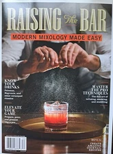 Raising The Bar- Modern Mixology Made Easy Magazine-BRAND NEW